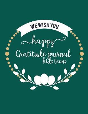 Cover of Gratitude Journal Kids Teens