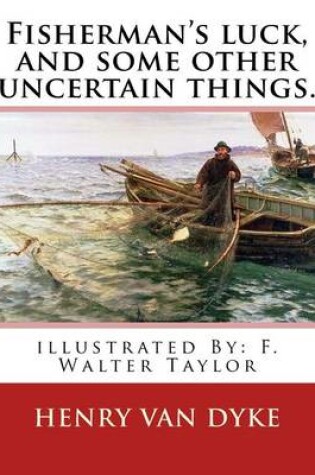 Cover of Fisherman's luck, and some other uncertain things. By
