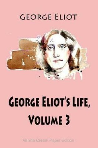 Cover of George Eliot's Life, Volume 3