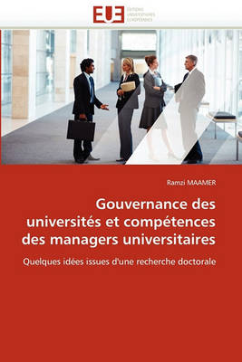 Cover of Gouvernance Des Universit s Et Comp tences Des Managers Universitaires