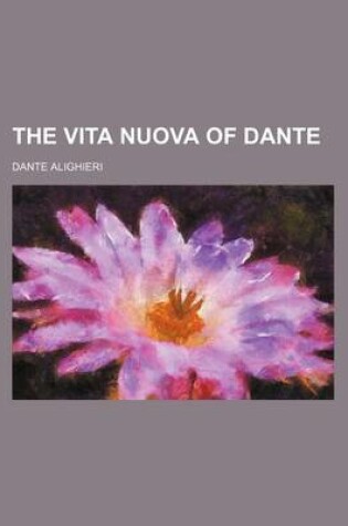 Cover of The Vita Nuova of Dante