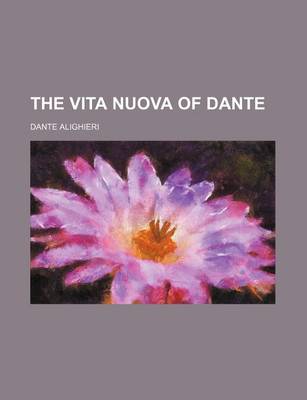 Book cover for The Vita Nuova of Dante