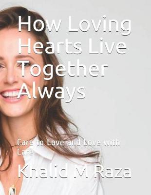 Cover of How Loving Hearts Live Together Always