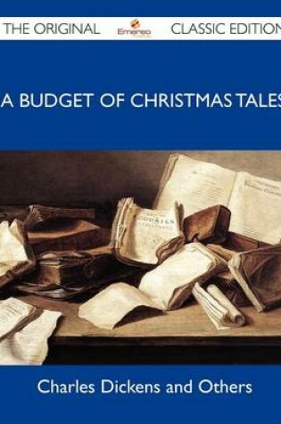 Cover of A Budget of Christmas Tales - The Original Classic Edition