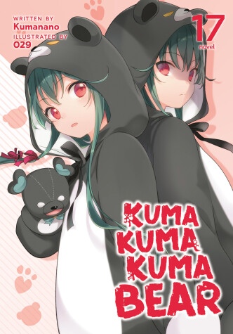 Book cover for Kuma Kuma Kuma Bear (Light Novel) Vol. 17