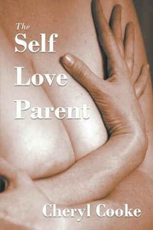 Cover of The Self Love Parent