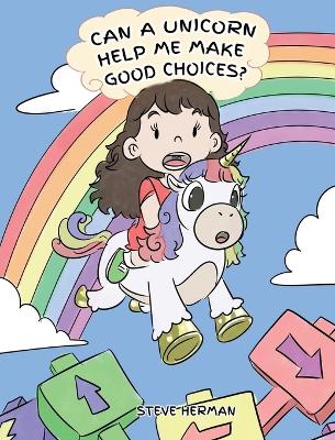Book cover for Can A Unicorn Help Me Make Good Choices?