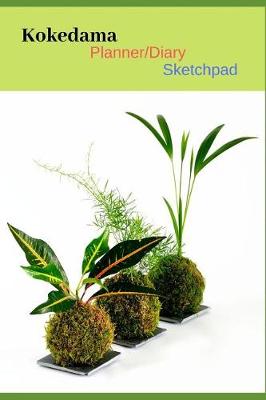 Book cover for Kokedama Planner/Diary Sketchpad