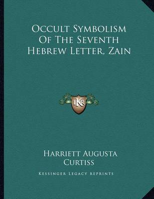 Book cover for Occult Symbolism of the Seventh Hebrew Letter, Zain