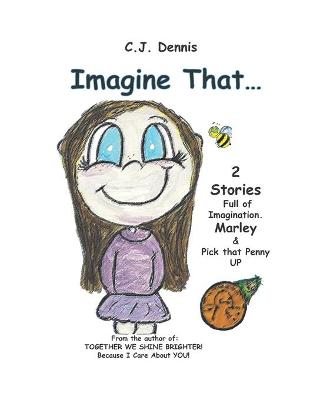 Book cover for Imagine That....