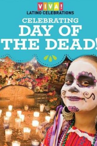 Cover of Celebrating Day of the Dead!