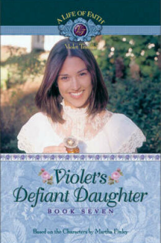 Cover of Violet's Defiant Daughter
