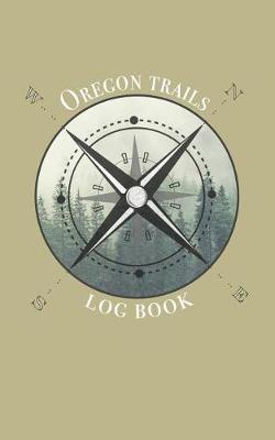 Book cover for Oregon trails log book