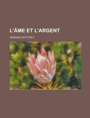 Book cover for L'Ame Et L'Argent