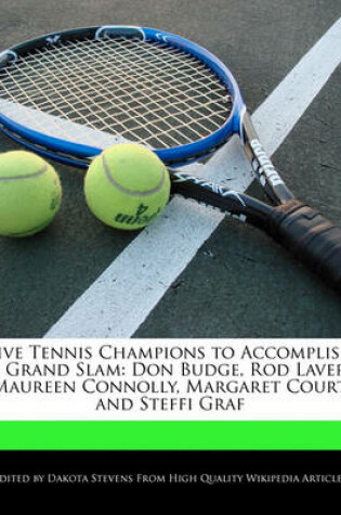 Cover of Five Tennis Champions to Accomplish a Grand Slam