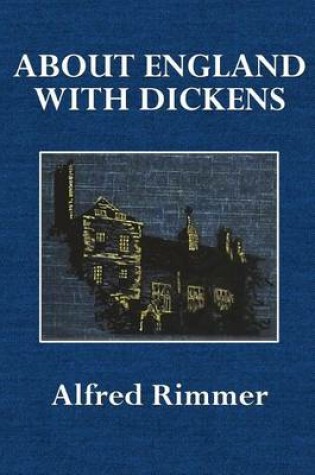 Cover of About England with Dickens