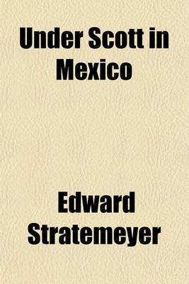 Book cover for Under Scott in Mexico