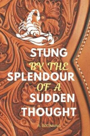 Cover of Stung by the Splendour of a Sudden Thought