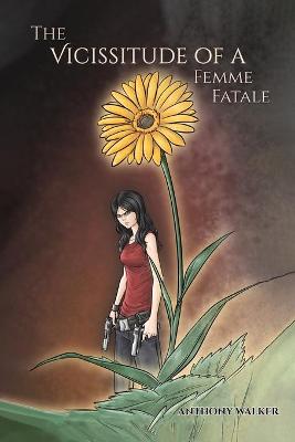 Book cover for The Vicissitude of a Femme Fatale