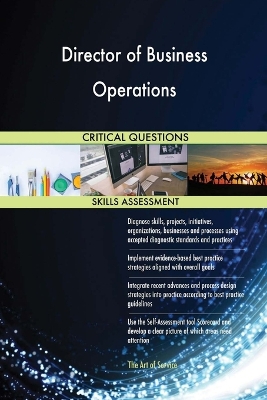 Book cover for Director of Business Operations Critical Questions Skills Assessment