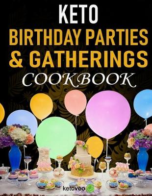 Book cover for Keto Birthday Parties and Gatherings Cookbook