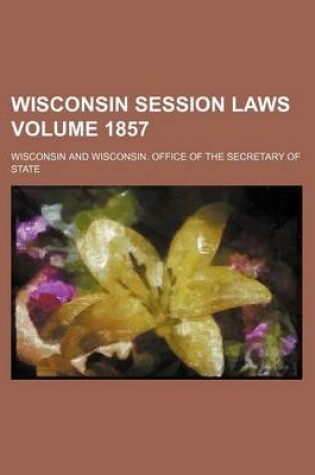 Cover of Wisconsin Session Laws Volume 1857