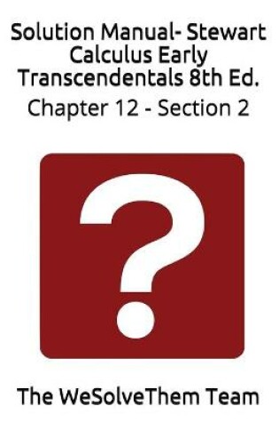 Cover of Solution Manual- Stewart Calculus Early Transcendentals 8th Ed.