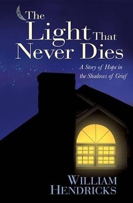 Book cover for The Light That Never Dies