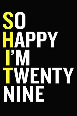 Book cover for So Happy I'm Twenty Nine