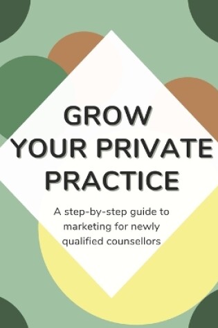 Cover of Grow Your Private Practice