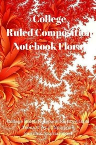 Cover of College Ruled Composition Notebook Floral