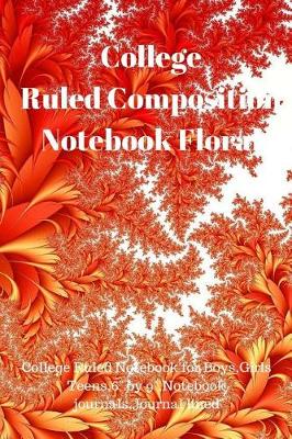Book cover for College Ruled Composition Notebook Floral