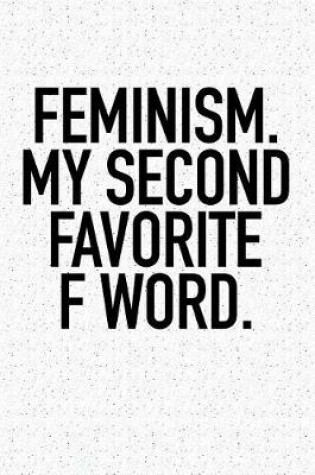 Cover of Feminism My Second Favorite F Word