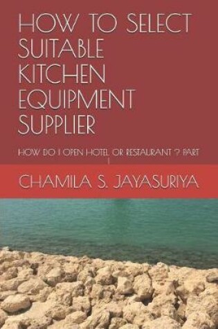 Cover of How to Select Suitable Kitchen Equipment Supplier