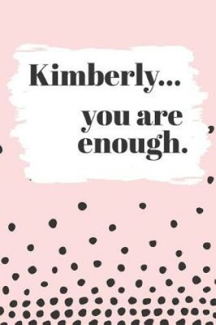 Cover of Kimberly's You Are Enough