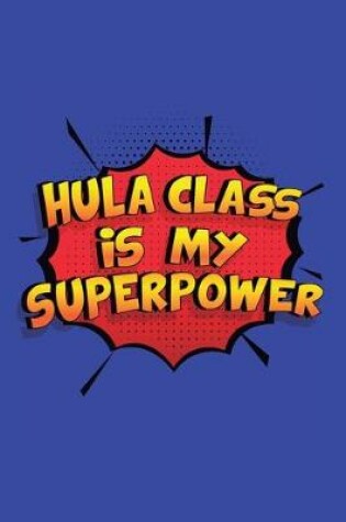 Cover of Hula Class Is My Superpower