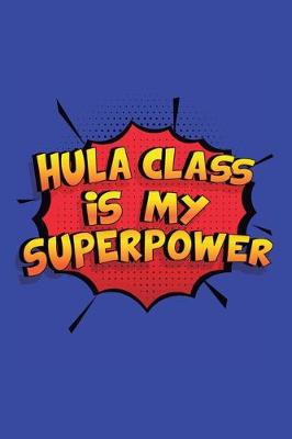 Book cover for Hula Class Is My Superpower