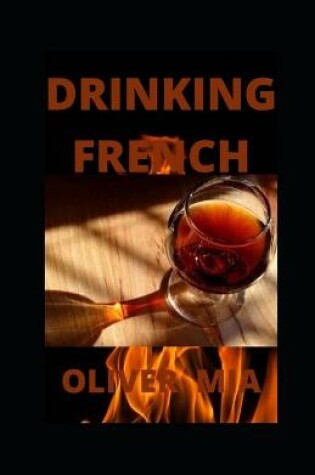 Cover of Drinking French