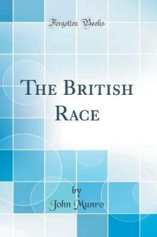 Cover of The British Race (Classic Reprint)