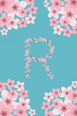 Cover of R Monogram Letter R Cherry Blossoms Journal Notebook