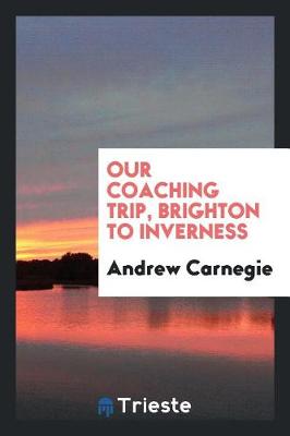 Book cover for Our Coaching Trip, Brighton to Inverness