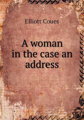 Book cover for A woman in the case an address