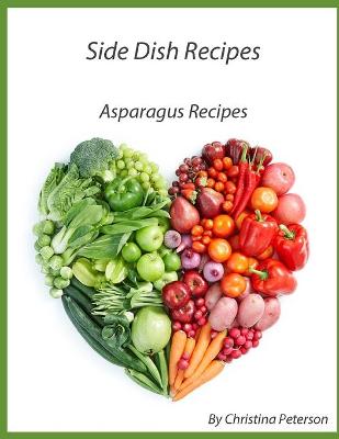 Book cover for Side Dish Recipes Asparagus Recipes