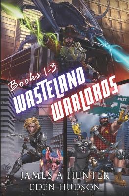 Book cover for Wasteland Warlords Omnibus (Books 1 - 3)