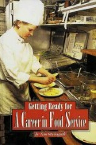 Cover of Getting Ready for a Career in Food Service