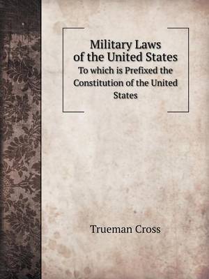 Book cover for Military Laws of the United States To which is Prefixed the Constitution of the United States