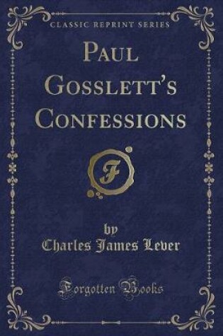 Cover of Paul Gosslett's Confessions (Classic Reprint)