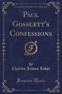 Book cover for Paul Gosslett's Confessions (Classic Reprint)