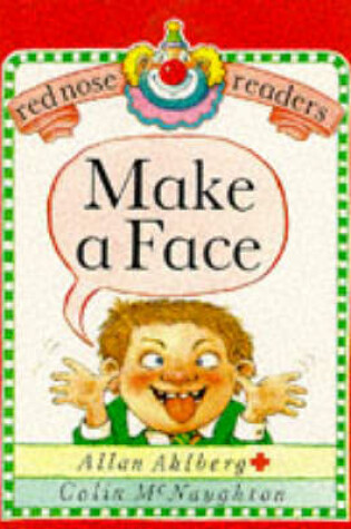 Cover of Red Nose Readers Make A Face