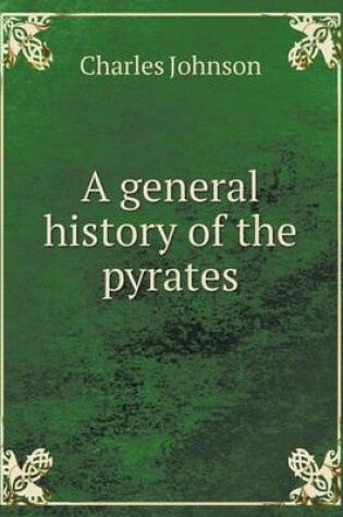 Cover of A general history of the pyrates